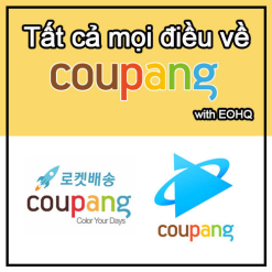 Hãy dùng Coupang(쿠팡) để mua sắm thỏa thích tại Hàn Quốc nhé.