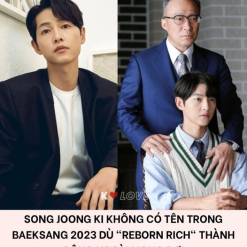 SONG JOONG KI KHÔNG CÓ TÊN TRONG BAEKSANG 2023 DÙ "REBORN RICH" THÀNH CÔNG NGOÀI MONG ĐỢI