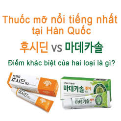 So sánh hai loại thuốc mỡ nổi tiếng tại Hàn Quốc